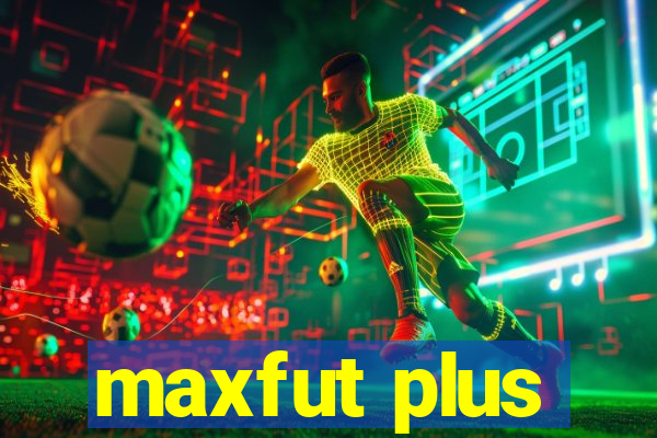 maxfut plus